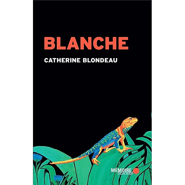 Blanche, Blondeau Catherine Blondeau