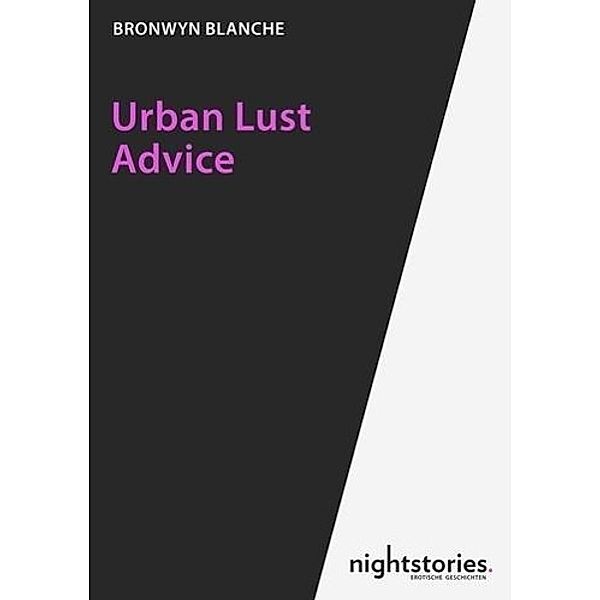 Blanche, B: Urban Lust Advice, Bronwyn Blanche