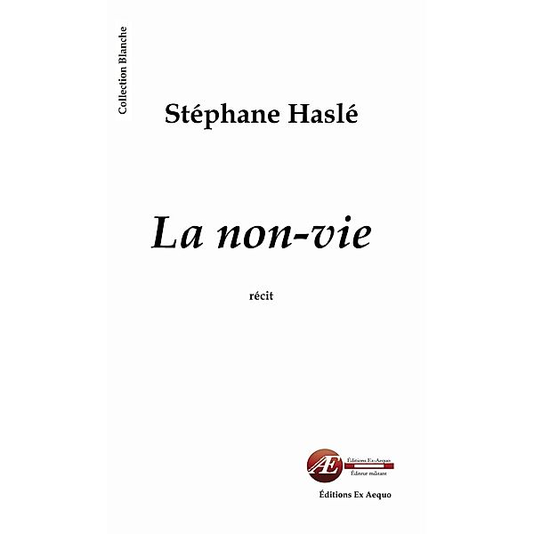 Blanche: La non-vie, Stéphane Haslé