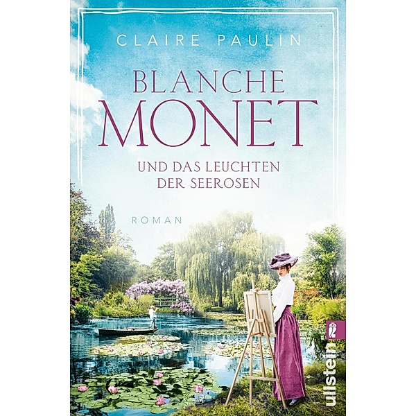 Blanche Monet und das Leuchten der Seerosen / Ikonen ihrer Zeit Bd.7, Claire Paulin