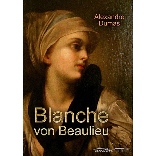 Blanche von Beaulieu / Alexandre-Dumas-Reihe, Alexandre Dumas