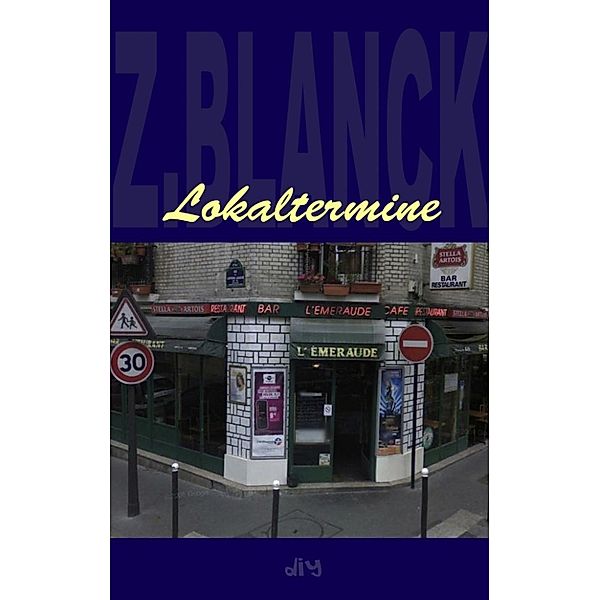 Blanck, Z: Lokaltermine, Z. Blanck