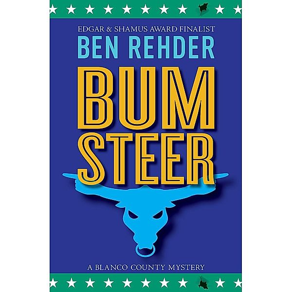 Blanco County Mysteries: Bum Steer (Blanco County Mysteries, #9), Ben Rehder