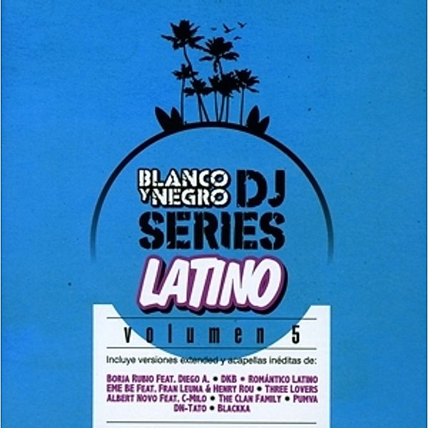 Blanco Y Negro Dj Series Latino Vol.5, Diverse Interpreten