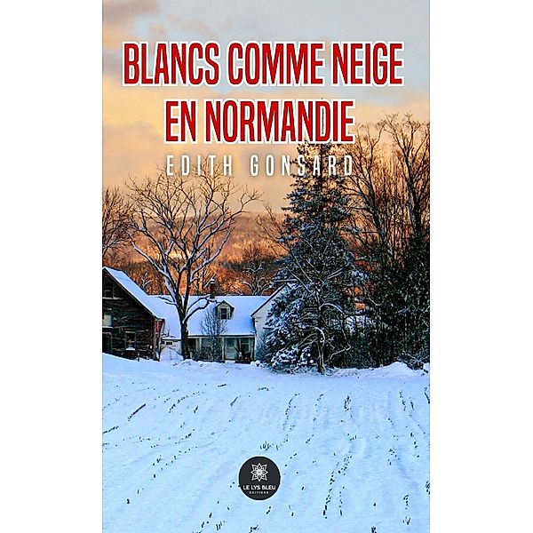 Blancs comme neige, en Normandie, Edith Gonsard