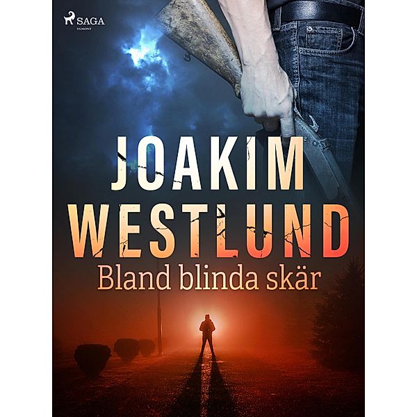 Bland blinda skär / Rytterby Bd.2, Joakim Westlund