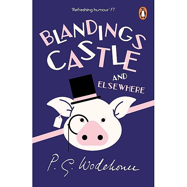 Blandings Castle and Elsewhere / Blandings Castle Bd.2, P. G. Wodehouse