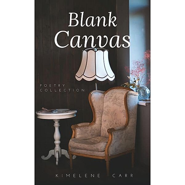 Blank Canvas, Kimelene Carr