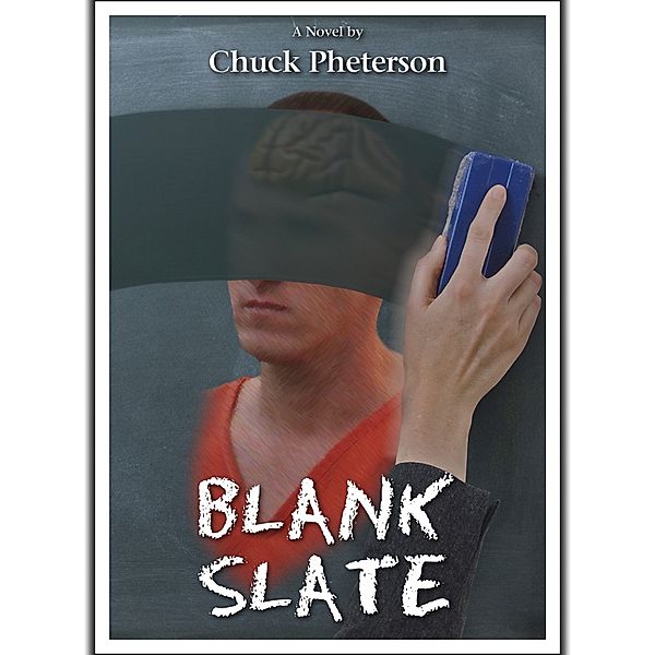 Blank Slate, Chuck Pheterson