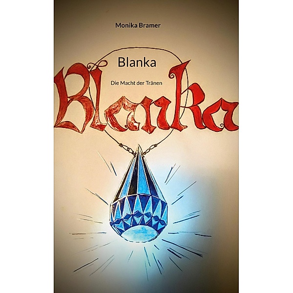 Blanka / Blanka Bd.3, Monika Bramer