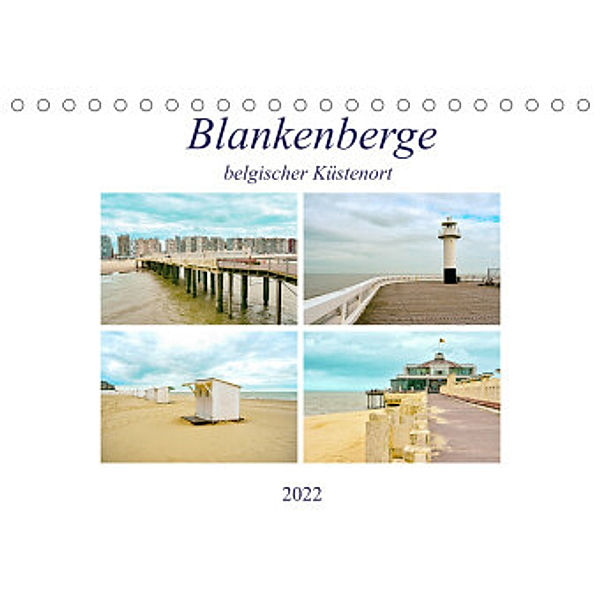 Blankenberge - belgischer Küstenort (Tischkalender 2022 DIN A5 quer), Nina Schwarze