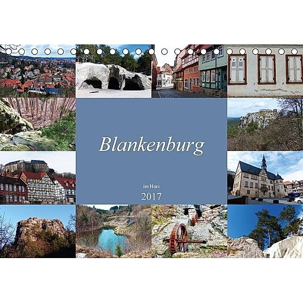 Blankenburg im Harz (Tischkalender 2017 DIN A5 quer), Lucy M. Laube