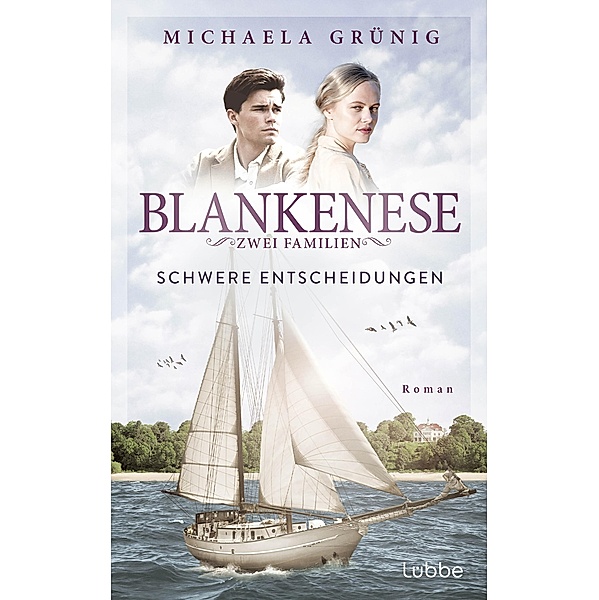 Blankenese - Zwei Familien / Die Zeitenwende-Reihe Bd.2, Michaela Grünig