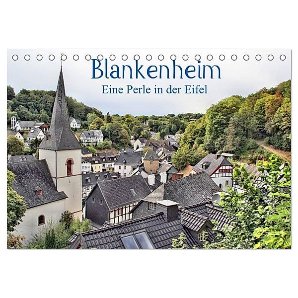 Blankenheim - Eine Perle in der Eifel (Tischkalender 2024 DIN A5 quer), CALVENDO Monatskalender, Arno Klatt