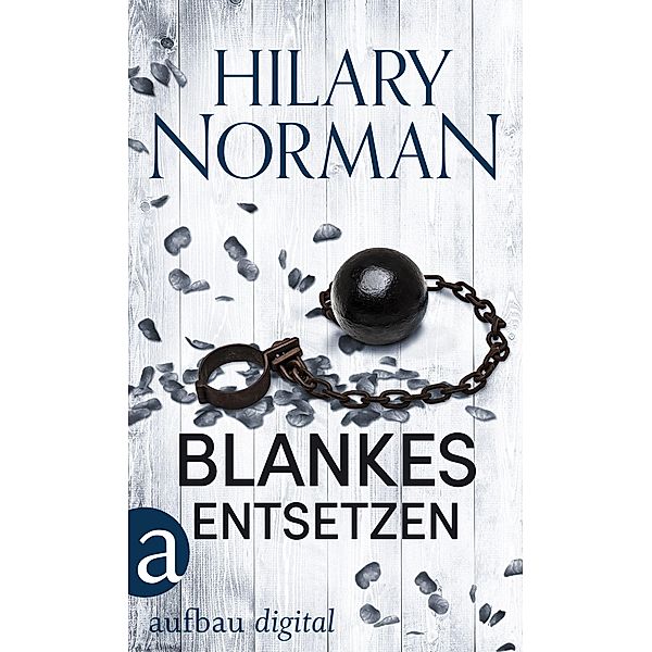 Blankes Entsetzen, Hilary Norman