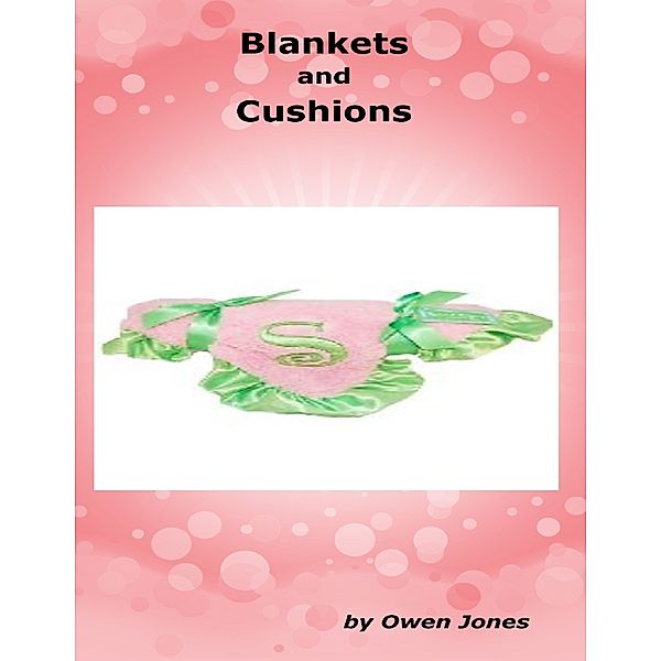 Blankets and Cushions, Owen Jones