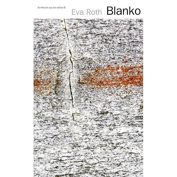 Blanko / edition 8, Eva Roth