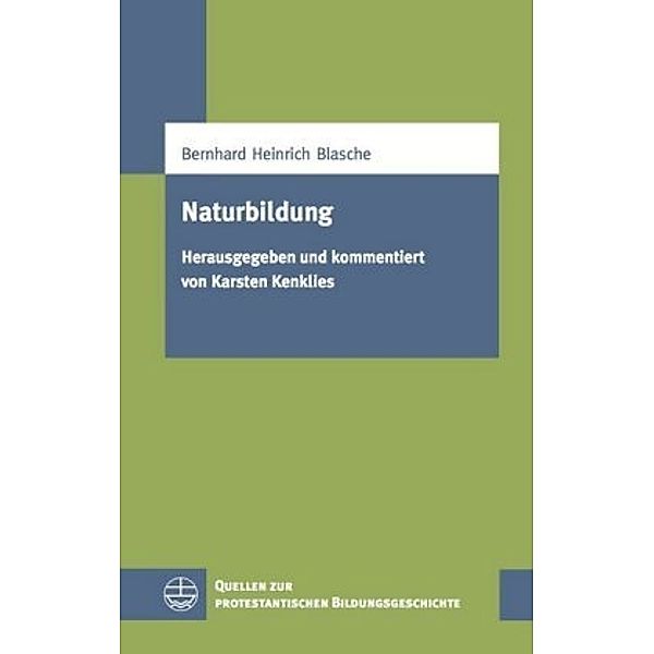 Blasche, B: Naturbildung, Bernhard Heinrich Blasche