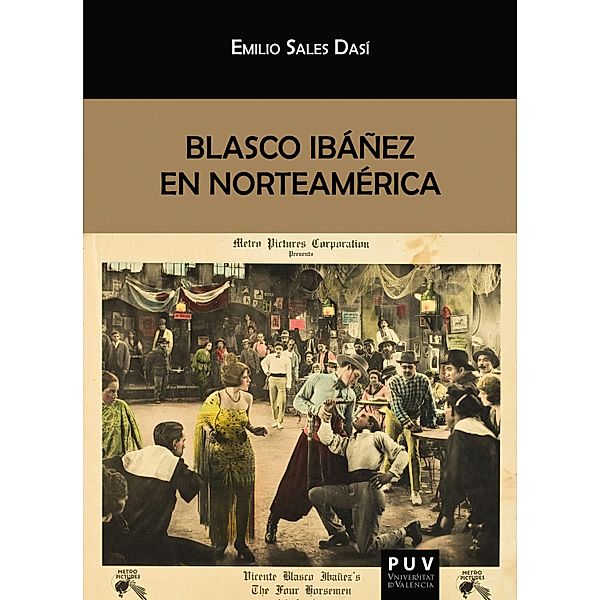 Blasco Ibáñez en Norteamérica / BIBLIOTECA JAVIER COY D'ESTUDIS NORD-AMERICANS Bd.162, Emilio Sales Dasí