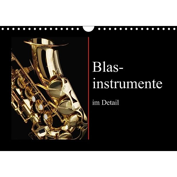 Blasinstrumente im Detail (Wandkalender 2014 DIN A4 quer), Jan Roskamp