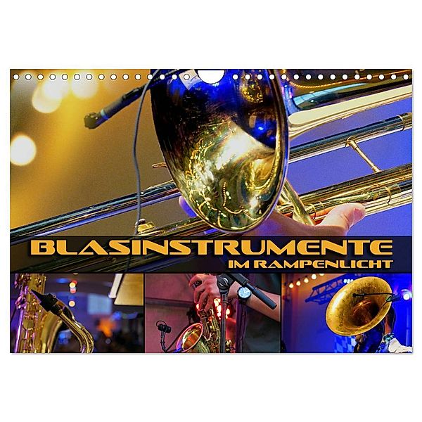 Blasinstrumente im Rampenlicht (Wandkalender 2024 DIN A4 quer), CALVENDO Monatskalender, Renate Bleicher