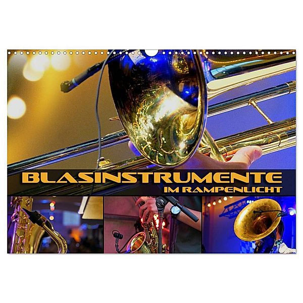 Blasinstrumente im Rampenlicht (Wandkalender 2024 DIN A3 quer), CALVENDO Monatskalender, Renate Bleicher