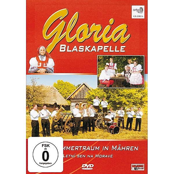 Blaskapelle Gloria - Ein Sommertraum in Mähren, Blaskapelle Gloria