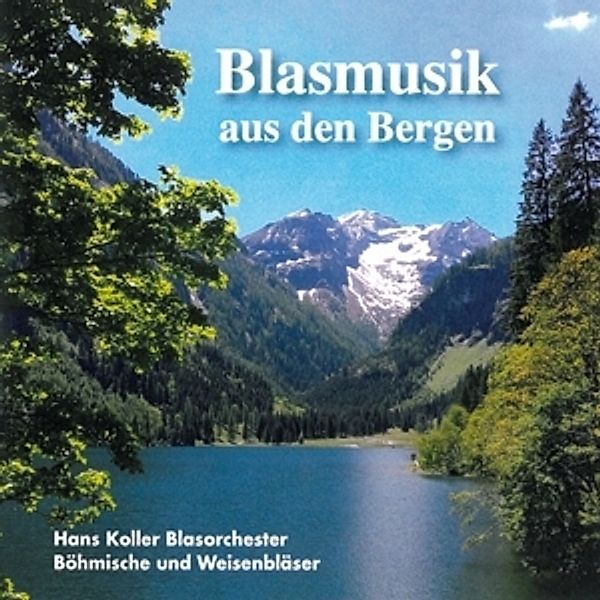 Blasmusik Aus Den Bergen, HANS-Blasorchester,Böhmische, Koller