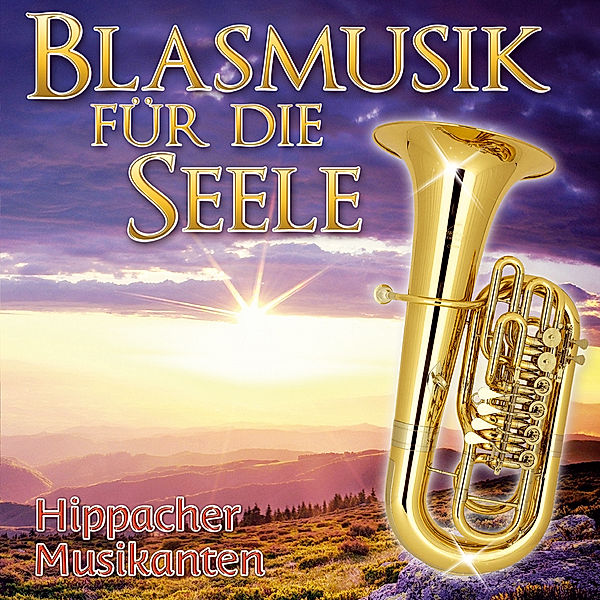 Blasmusik Für Die Seele, Hippacher Musikanten