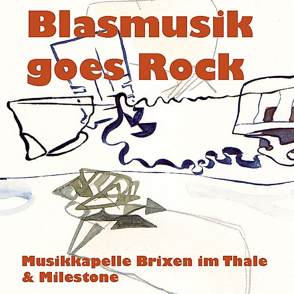 Blasmusik Goes Rock, Musikkapelle Brixen Im Thale & Milestone