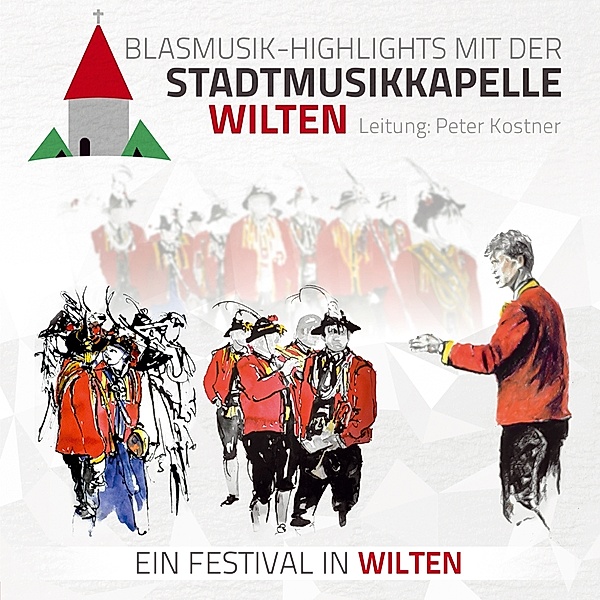 Blasmusik-Highlights Mit D.Ein Festival In Wilten, Stadtmusikkapelle Wilten
