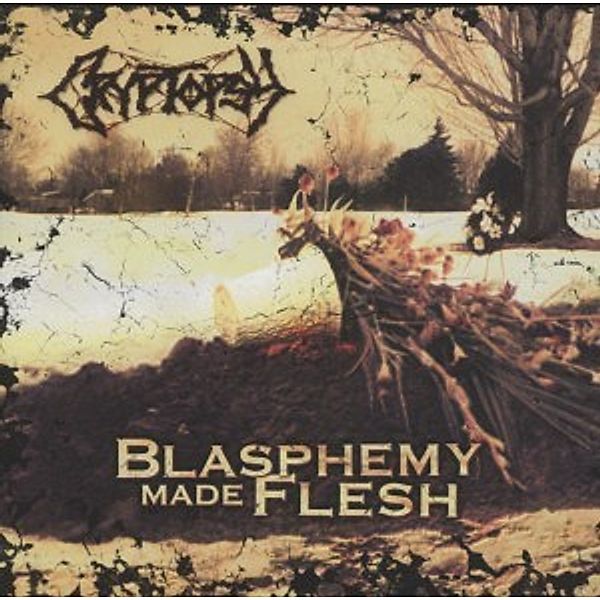 Blasphemy Made Flesh, Cryptopsy