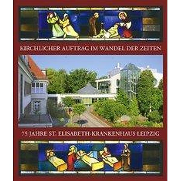 Blasskiewitz, D: Kirchlicher Auftrag im Wandel der Zeiten, Dieter Blasskiewitz, Angela Gollner, Eva M März, Klaus Meinel, Clemens Nartschik, Olaf Ostwald, Waldemar Misch, Thomas Noack, Siegfreid Seiffert