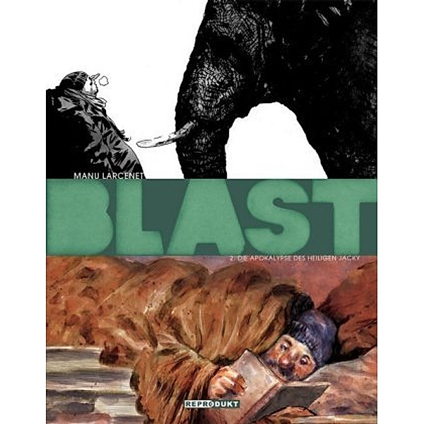 Blast / Blast 2 - Die Apokalypse des Heiligen Jacky, Manu Larcenet
