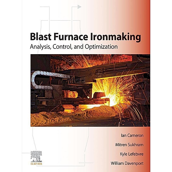 Blast Furnace Ironmaking, Ian Cameron, Mitren Sukhram, Kyle Lefebvre, William Davenport