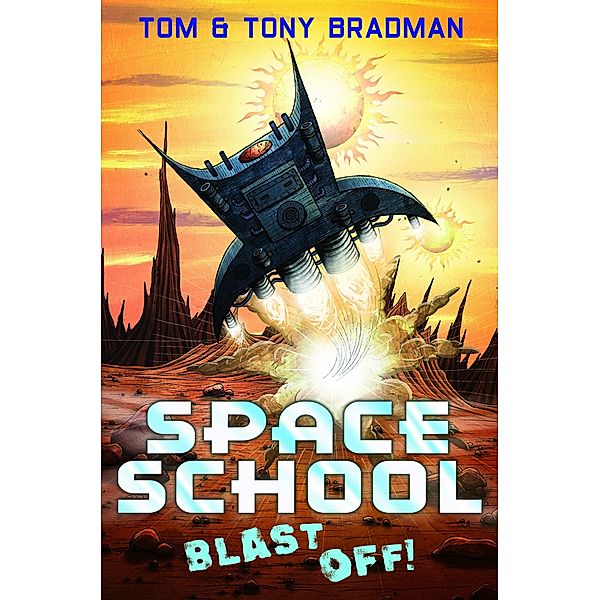 Blast Off!, Tom Bradman, Tony Bradman