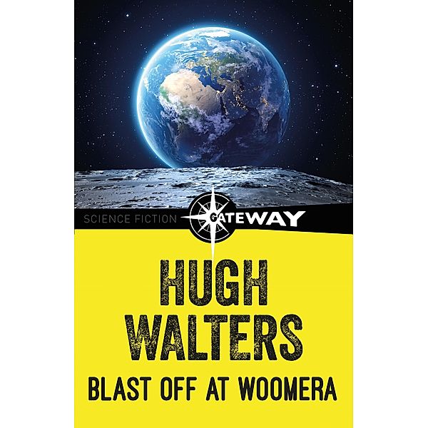 Blast Off at Woomera, Hugh Walters