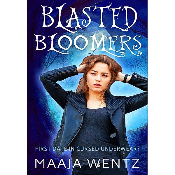 Blasted Bloomers (Loon Lake Magic, #0) / Loon Lake Magic, Maaja Wentz