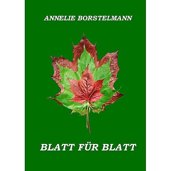 Blatt für Blatt, Annelie Borstelmann