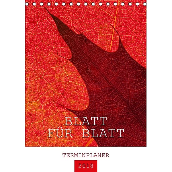 Blatt für Blatt (Tischkalender 2018 DIN A5 hoch), Georg Stelzner