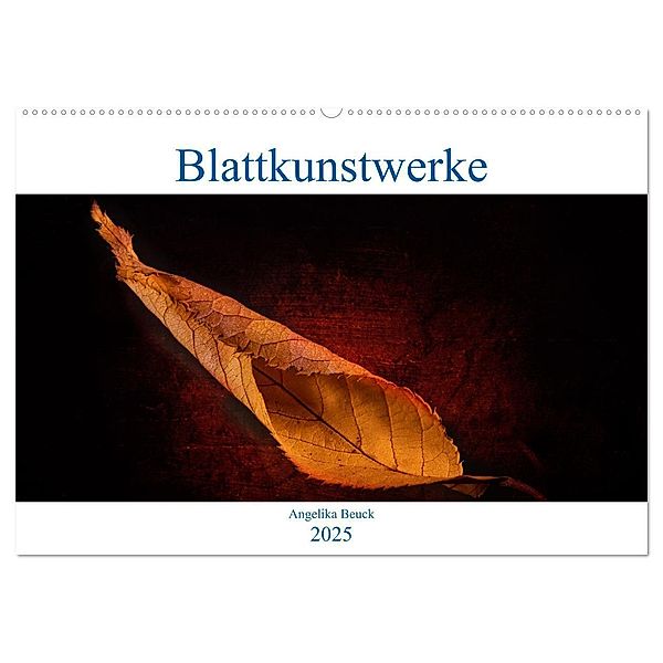 Blattkunstwerke (Wandkalender 2025 DIN A2 quer), CALVENDO Monatskalender, Calvendo, Angelika Beuck