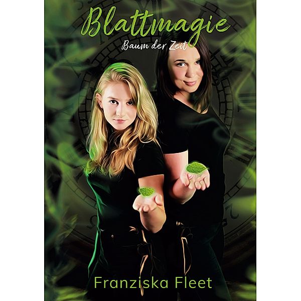 Blattmagie / Baum der Zeit Bd.1, Franziska Fleet