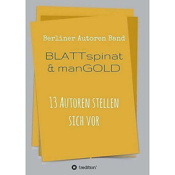 Blattspinat und Mangold, Berliner Autoren