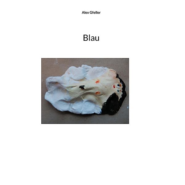 Blau, Alex Gfeller