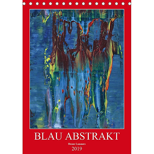 Blau Abstrakt (Tischkalender 2019 DIN A5 hoch), Heiner Lammers