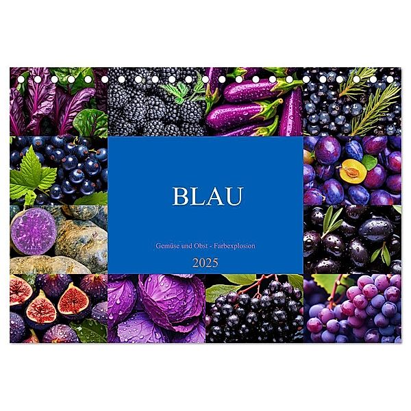 BLAU - Gemüse und Obst - Farbexplosion (Tischkalender 2025 DIN A5 quer), CALVENDO Monatskalender, Calvendo, Susan Michel