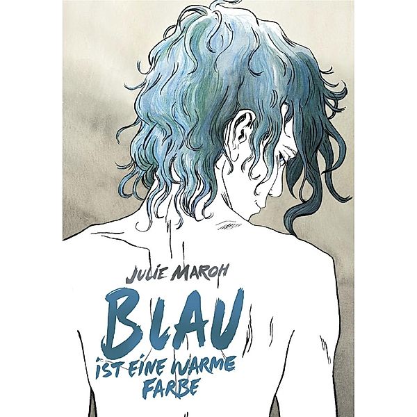 Blau ist eine warme Farbe, Julie Maroh