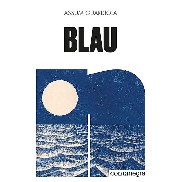 Blau / Narratives Bd.8, Assum Guardiola Pujol