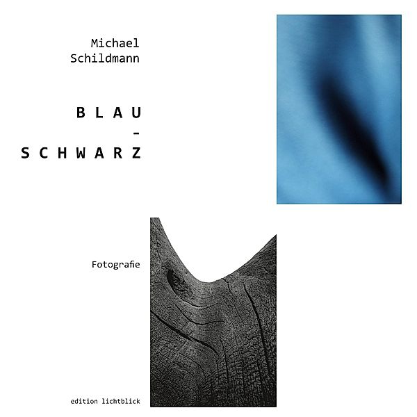 Blau - Schwarz, Michael Schildmann