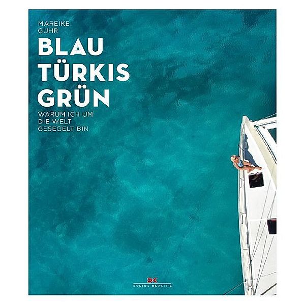 Blau Türkis Grün, Mareike Guhr